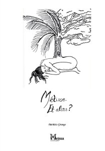 Métisse Et alors - Première de Couverture